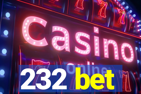 232 bet